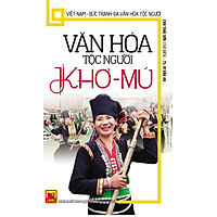 Văn Hóa Tộc Người Khơ – Mú